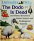 Cover of: I wonder why the dodo is dead and other questions about extinct and endangered animals