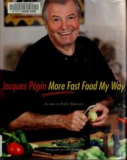 Cover of: Jacques Pépin more fast food my way by Jacques Pépin