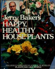 Cover of: Jerry Baker's Happy, healthy house plants by Jerry Baker
