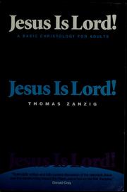 Cover of: Jesus is Lord! by Thomas Zanzig