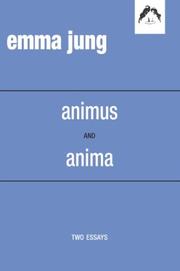 Cover of: Animus ; and, Anima by Emma Jung