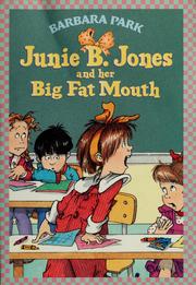 Cover of: Junie B. Jones and her big fat mouth by Barbara Park