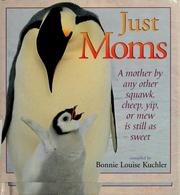 Just moms by Bonnie Louise Kuchler