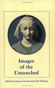 Cover of: Images of the untouched by edited by Joanne Stroud and Gail Thomas.