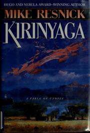 Cover of: Kirinyaga: a fable of Utopia