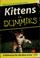 Cover of: Kittens for dummies