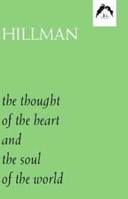 Cover of: The thought of the heart ; and, The soul of the world
