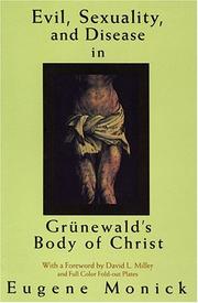 Cover of: Evil, sexuality, and disease in Grünewald's body of Christ