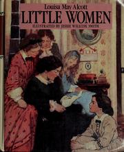 Cover of: Little women, or, Meg, Jo, Beth, and Amy by Louisa May Alcott