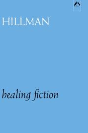 Cover of: Healing fiction by James Hillman