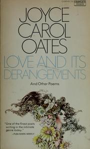 Cover of: Love and its derangements and other poems: comprising Anonymous sins and other poems, Love and its derangements, and Angel fire