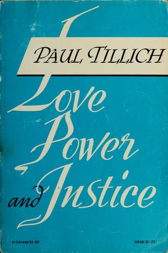 Love, power, and justice by Paul Tillich