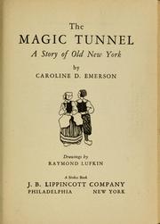 Cover of: The magic tunnel by Caroline Dwight Emerson