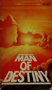 Cover of: Man of destiny: the conflict of the ages illustrated in the life of Christ