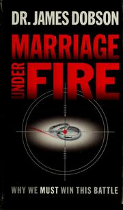 Cover of: Marriage under fire: why we must win this war