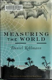 Cover of: Measuring the world by Daniel Kehlmann