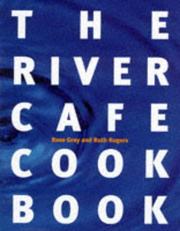 Cover of: The River Cafe Cook Book by 