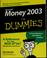 Cover of: Microsoft Money 2003 for dummies