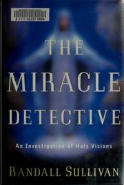 Cover of: The miracle detective by Randall Sullivan
