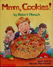 Mmm, cookies! by Robert N. Munsch