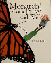 Monarch! come play with me by Ba Rea