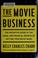 Cover of: The movie business