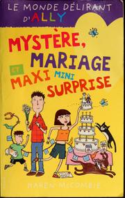 Cover of: Mystère, mariage et maxi mini surprise