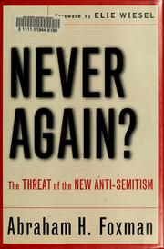 Cover of: Never again?: the threat of the new anti-Semitism