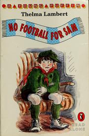 Cover of: No football for Sam by Thelma Lambert