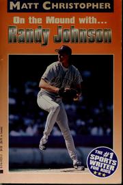 Cover of: On the mound with-- Randy Johnson by Matt Christopher
