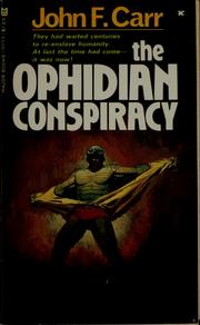 Cover of: The Ophidian conspiracy by John F. Carr