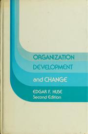 Cover of: Organization development and change by Edgar F. Huse, Thomas Cummings, Edgar F. Huse