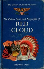 Cover of: The picture story and biography of Red Cloud by Shannon Garst