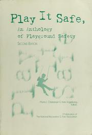 Cover of: Play it safe: An anthology of playground safety