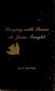 Cover of: Praying with power as Jesus taught