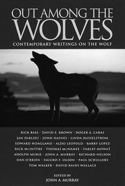 Cover of: Out Among the Wolves by John A. Murray, Roger A. Caras, Murray, John A., John A. Murray