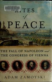 Cover of: Rites of peace: the fall of Napoleon & the Congress of Vienna