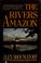 Cover of: The Rivers Amazon