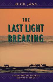 Cover of: The Last Light Breaking by Nick Jans