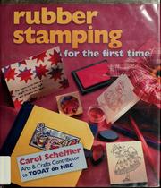 Rubber stamping for the first time by Carol Scheffler