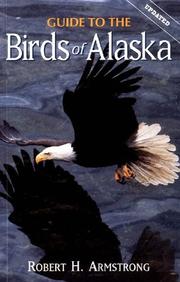 Guide to the birds of Alaska by Armstrong, Robert H.