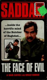 Cover of: Saddam: the face of evil--inside the horrific mind of the butcher of Baghdad--