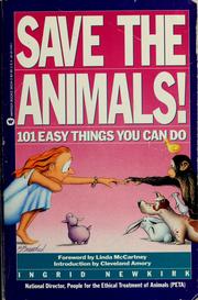 Cover of: Save the animals! by Ingrid Newkirk