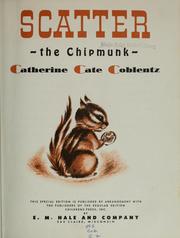 Cover of: Scatter, the chipmunk by Catherine Cate Coblentz