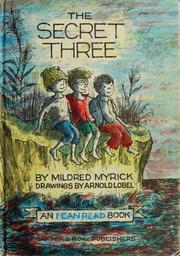 The secret three by Mildred Myrick