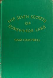 Cover of: The Seven Secrets of Somewhere Lake: animal ways that inspire and amaze