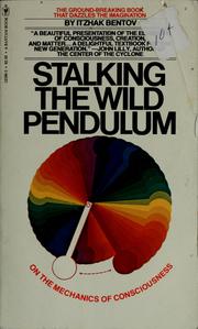 Cover of: Stalking the wild pendulum: on the mechanics of consciousness