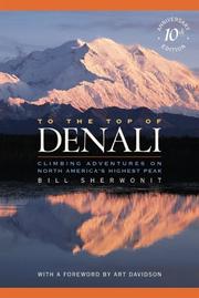Cover of: To the Top of Denali: Climbing Adventures on North America's Highest Peak