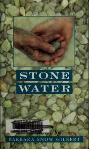 Cover of: Stone water by Barbara Snow Gilbert, Barbara Snow Gilbert