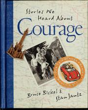 Cover of: Stories we heard about courage by Bruce Bickel